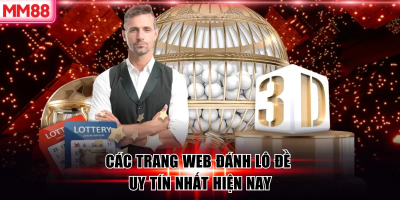 MM88 Review Top 10 Web đánh Lô Đề Trực Tuyến Uy Tín 2026 8 Các trang web đánh lô đề uy tín nhất hiện nay